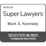 Rated By Super Lawyers | Mark S. Kennedy | Selected in 2023 | Thomson Reuters